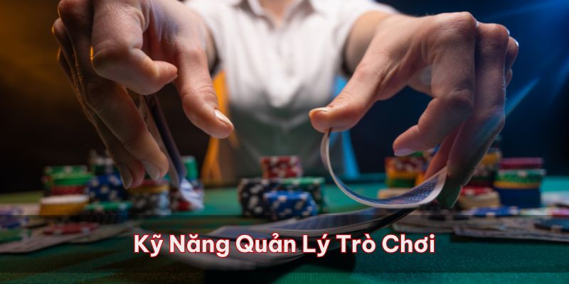 Học hỏi những kỹ năng này sẽ giúp bạn trở thành người quản lý trò chơi tài ba