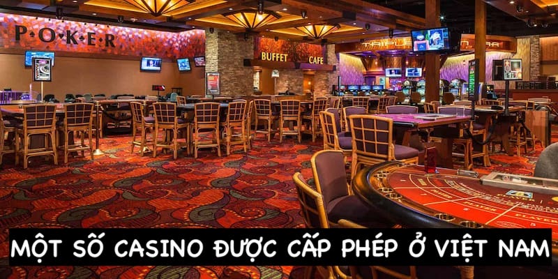 Một số casino được cấp phép ở Việt Nam