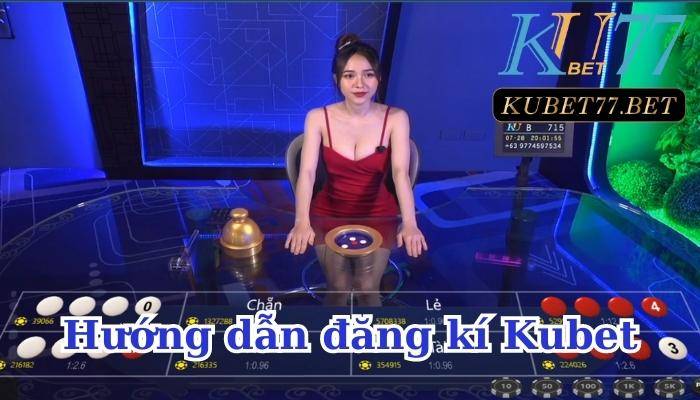 Hướng dẫn chi tiết cách đăng ký Ku Casino